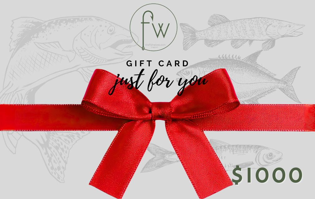 $1000 The Fishwives Digital Gift Card - 10% off applies at checkout