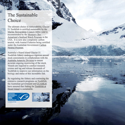 Glacier 51 Patagonian Toothfish  - WILD CAUGHT -Frozen at Sea