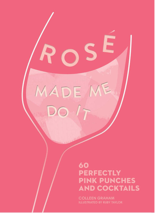 Rose Made Me Do It - Colleen Graham